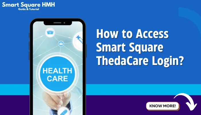 How to Access Smart Square ThedaCare Login? How to Access Smart Square ThedaCare Login?