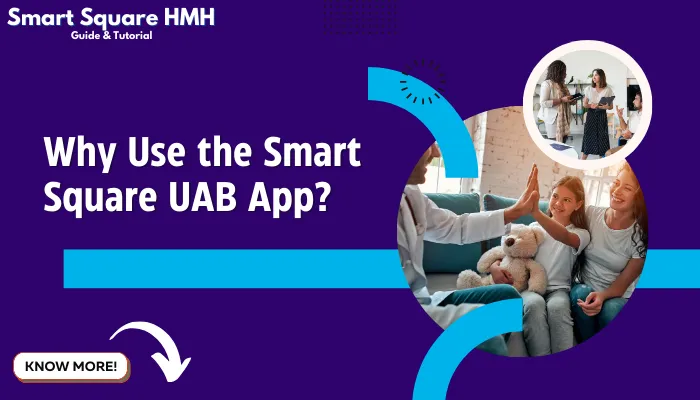 Why Use the Smart Square UAB App? Why Use the Smart Square UAB App?